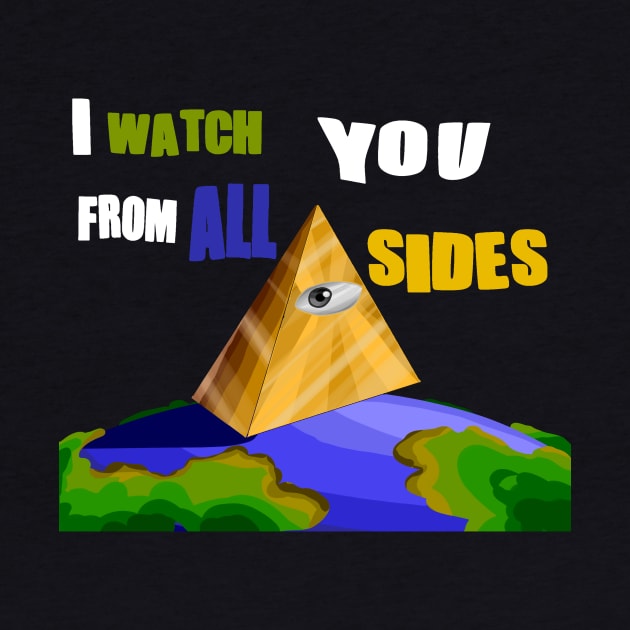 "I watch you from all sides" illuminati eye, illuminati triangle over planet earth by Super-TS